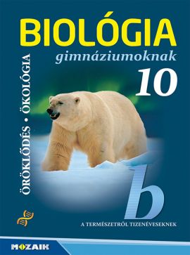 Biológia gimnáziumoknak 10.