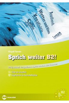 Sprich weiter B2! 20 újabb téma a Sprich einfach B2! kötethez