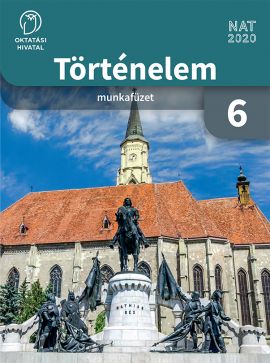 Történelem Munkafüzet 6.