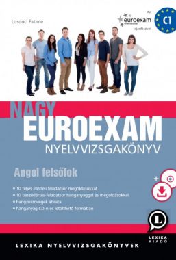 Nagy Euroexam nyelvvizsgakönyv Angol felsőfok