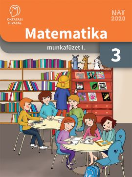 Matematika munkafüzet 3. osztályosoknak I. kötet