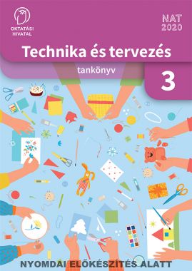 Technika és tervezés tankönyv a 3. évfolyam számára