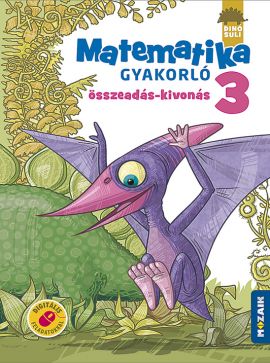 DINÓSULI Matematika gyakorló 3. o. - Összeadás, kivonás