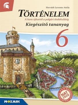 Történelem 6. - Kieg. Kerettantervi kieg. tananyag (NAT2020)