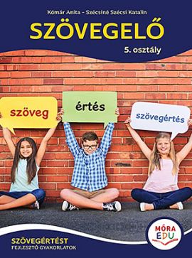 Szövegelő - 5. osztály Szövegértést fejlesztő gyakorlatok