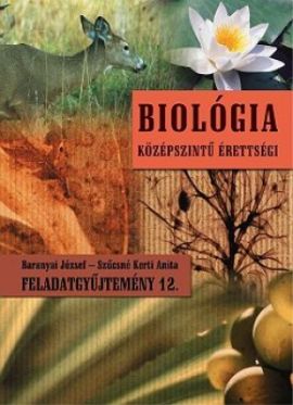 Felkészülés az írásbeli érettségire biológia 12. fgy