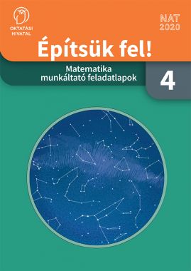 Építsük fel! Matematika munkáltató feladatlapok 4. osztály