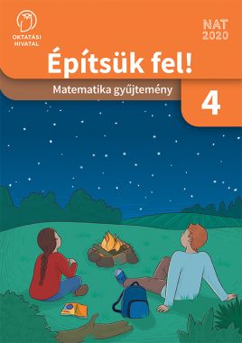 Építsük fel! Matematika gyűjtemény 4. osztály