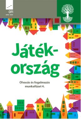 Játékország. Olvasás és fogalmazás munkafüzet 4.