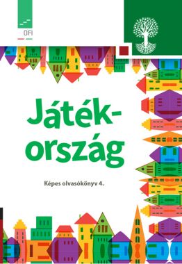 Játékország. Képes olvasókönyv az általános iskola 4. osztálya számára