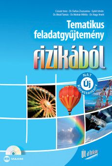 Tematikus feladatgyűjtemény fizikából (megoldásokat tartalmazó CD-melléklettel)  