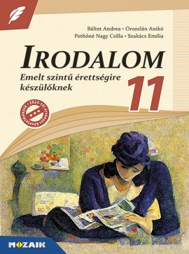 Irodalom 11. - Emelt szintű érettségire készülőknek (2024-től érv. köv.)