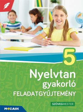 Nyelvtan feladatgyűjtemény gyakorláshoz 5. osztály