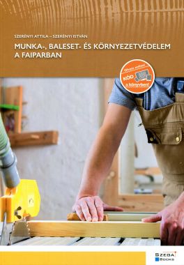 Munka-, baleset- és környezetvédelem a faiparban