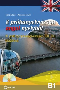 8 próbanyelvvizsga angol nyelvből B1 szintű (TELC és ECL) nyelvvizsgára készülőknek