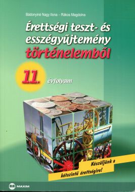 Érttségi teszt- és esszégyűjtemény történelem 11. oszt