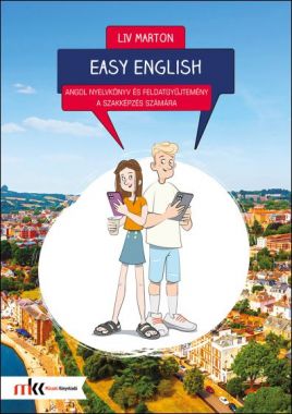 Easy English angol nyelvkönyv és feladatgyűjtemény a szakképzés számára