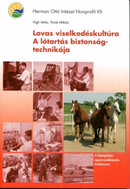 Lovas viselkedéskultúra. A lótartás biztonságtechnikája