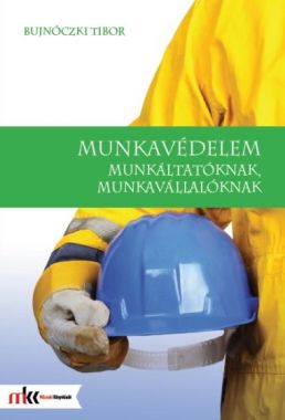 Munkavédelem munkáltatóknak, munkavállalóknak