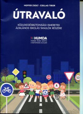 Útravaló Közlekedésbiztonsági ismeretek általános iskolás tanulók részére