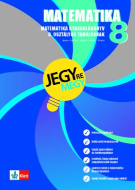 Jegyre megy - Matematika 8 - Gyakorlókönyv 8.