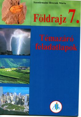 Földrajz 7. o. témazáró feladatlapok