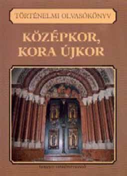 Történelmi olvasókönyv. Középkor, kora újkor 