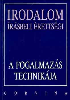 A fogalmazás technikája (irodalmi írásbeli érettségi)