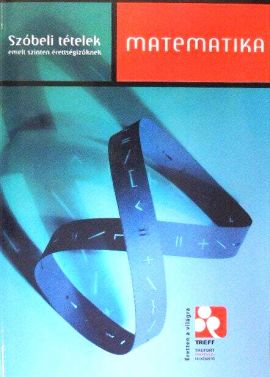 Matematika szóbeli tételek emelt szinten érettségizőknek