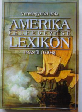 Amerika felfedezése-lexikon 1492-1600