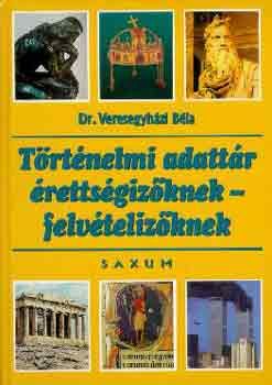 Történelmi adattár érettségizőknek - felvételizőknek