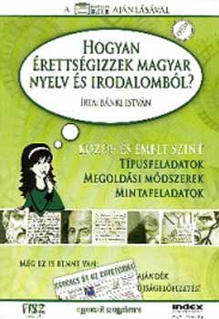 Hogyan érettségizzek magyar nyelv és irodalomból?