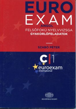 EUROEXAM Angol felsőfokú nyelvvizsga gyakorlófeladatok