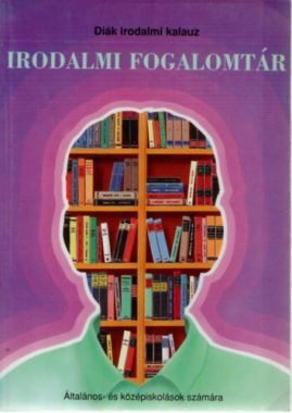 Irodalmi fogalomtár (Diák irodalmi kalauz)