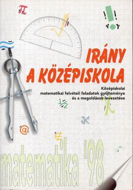 Irány a középiskola - matematika '98