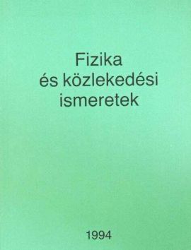 Fizika és közlekedési ismeretek
