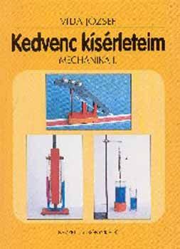Kedvenc fizikai kísérleteim. Mechanika I.