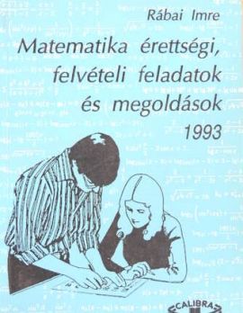 Matematika érettségi, felvételi feladatok és megoldások 1993