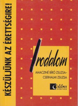 Készüljünk az érettségire! (irodalom)