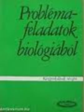 Problémafeladatok biológiából