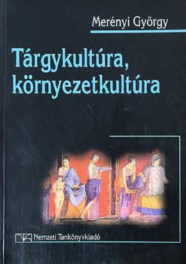 Tárgykultúra, környezetkultúra
