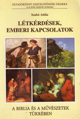 Létkérdések, emberi kapcsolatok