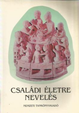 Családi életre nevelés