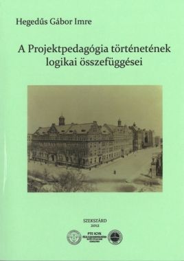 A ​projektpedagógia történetének logikai összefüggései