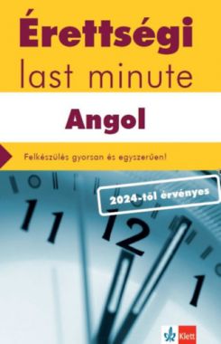 Érettségi Last minute - Angol - Felkészülés gyorsan és egyszerűen!
