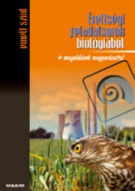 Érettségi feladatsorok biológiából - emelt szint - Megoldások magyarázattal