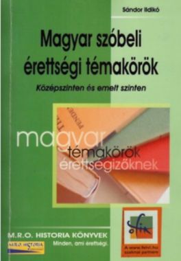 Magyar szóbeli érettségi témakörök - Középszinten és emeltszinten