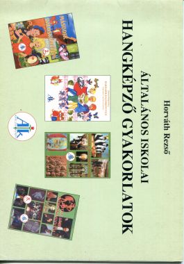Általános iskolai hangképző gyakorlatok 1-8.o.