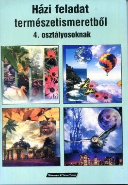 Házi feladat természetismeretből 4.osztályosoknak