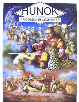 Hunok - Mítoszok és legendák